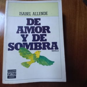 DE AMOR Y DE SOMBRA  de Isabel Allende