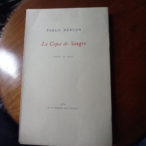 LA COPA DE SANGRE de Pablo Neruda