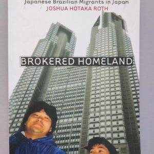 BROKERED HOMELAND de Joshua Hotaka Roth