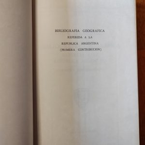 BIBLIOGRAFÍA GEOGRÁFICA ARGENTINA de Raul Rey Balmaceda