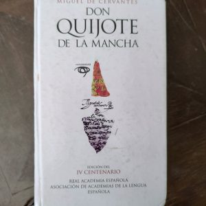 DON QUIJOTE DE LA MANCHA (EDICIÓN DEL IV CENTENARIO) de Francisco Rico